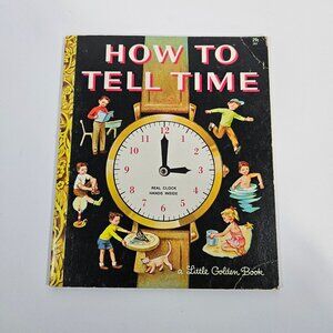 How To Tell Time Vintage Little Golden Book 1961 Jane Werner Watson Clock Hands
